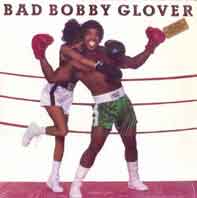 Bad Bobby Glover