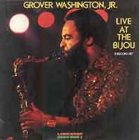Live At The Bijou - Grover Washington Jnr