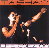 Tashan - Life Goez On